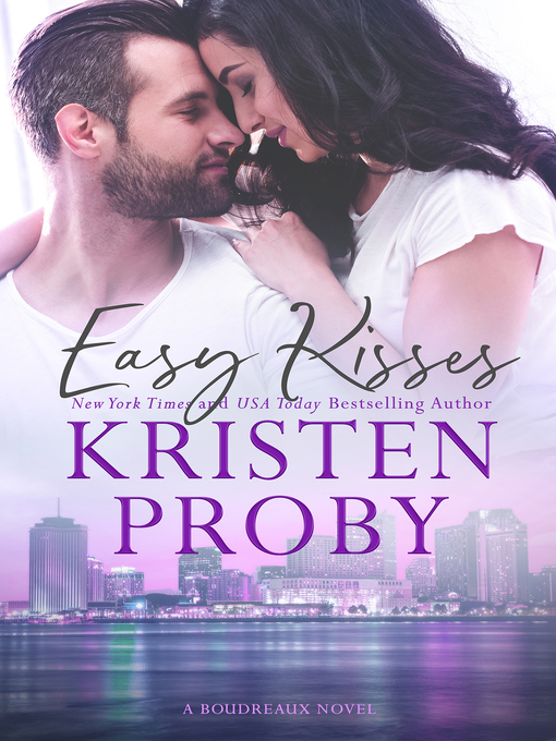 Title details for Easy Kisses by Kristen Proby - Available